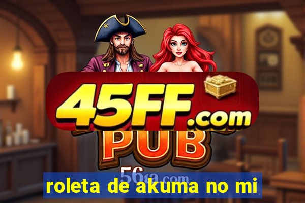 roleta de akuma no mi